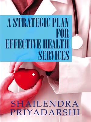 cover image of A Strategic Plan for Effective Health Services